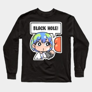 Earth Chan: Black Hole! Long Sleeve T-Shirt